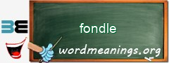 WordMeaning blackboard for fondle